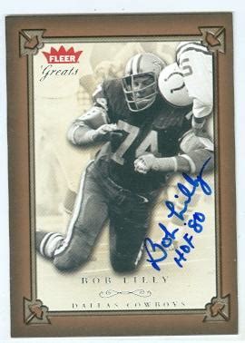 Bob Lilly autographed football card (Dallas Cowboys NFL) 2004 Fleer Greats #59 inscribed HOF 80