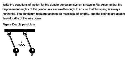 Solved Write the equations of motion for the double-pendulum | Chegg.com