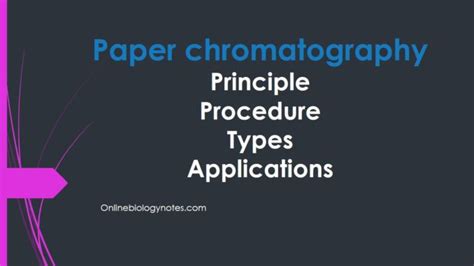 Paper chromatography - Principle, Procedure, types and applications ...