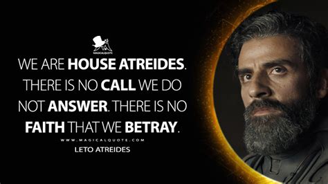 We are House Atreides. There is no call we do not answer. There is no ...