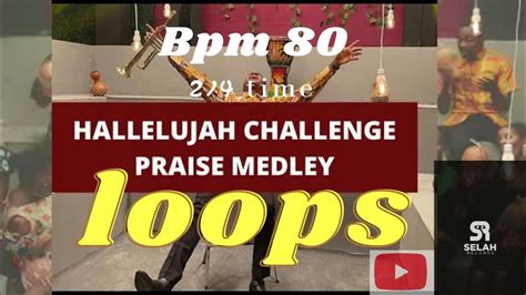 Nathaniel Bassey Hallelujah challenge Praise loops. - YouTube