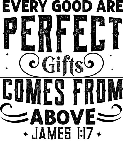 Every good are perfect gift comes from above, James, Bible verse ...