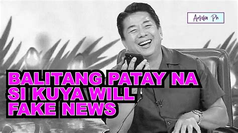 BALITANG PATAY NA SI KUYA WILL WILLIE REVILLAME, FAKE NEWS, NAGPAKALAT ...