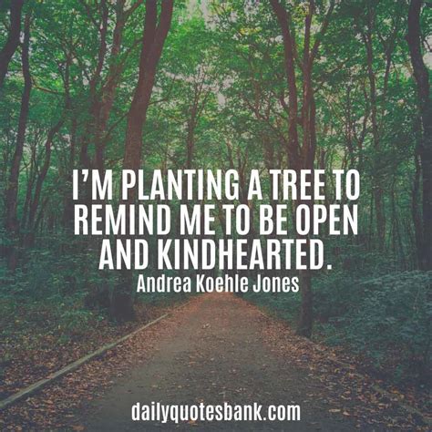 100 Inspirational Quotes About Planting Trees For Future Generations