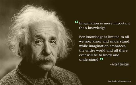 Albert Einstein quote: Imagination is more important than knowledge # ...