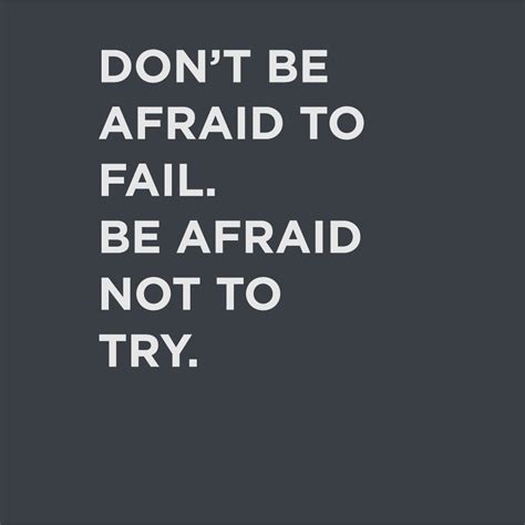 Dont Be Afraid To Fail Quotes. QuotesGram