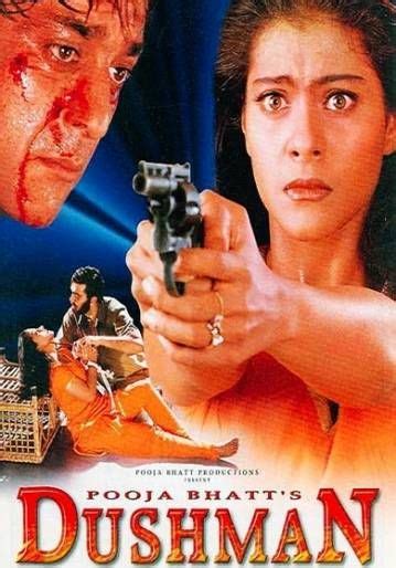 Dushman [29-May-1998] Genres: #Crime Lead Actors: Kajol, Sanjay Dutt, Jas Arora Director: Tanuja ...