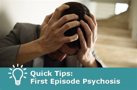 Quick Tips: First Episode Psychosis | 2019-03-25 | CARLAT PUBLISHING