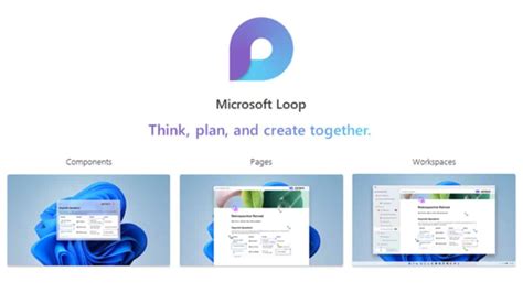 Microsoft Loop app built for modern co-creation , now available for ...