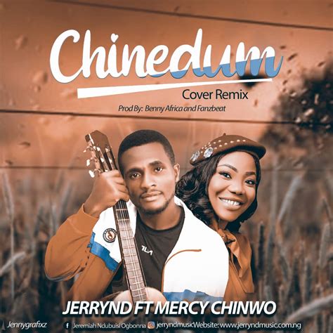 JerryND Ft Mercy Chinwo- Chinedum Remix {Cover} | Gospelwheel