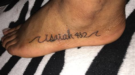 Isaiah 43:2 Tattoo on the side of the foot. | Isaiah 43:2 tattoo, Tattoos, Isaiah tattoo