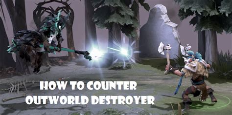 How to counter Outworld Destroyer : r/DotaCoachApp