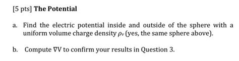 Solved [5 pts] The Potential a. Find the electric potential | Chegg.com