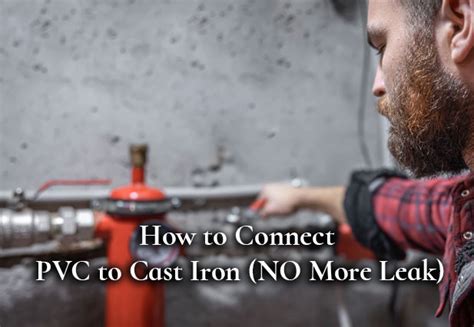 How to Connect PVC to Cast Iron (NO More Leak) - Dave Burroughs