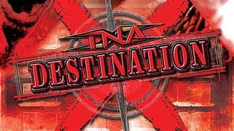 TNA Destination X 2007 | Match Card & Results | TNA PPV