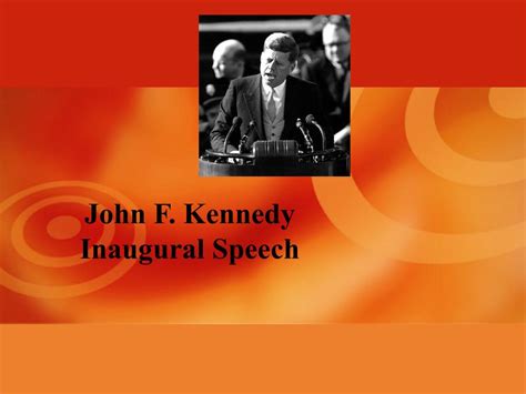 PPT - John F. Kennedy Inaugural Speech PowerPoint Presentation, free ...