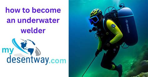 how do you become an underwater welder 5 Powerful Steps