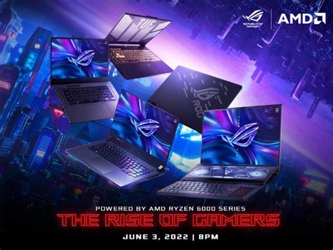 ROG PHILIPPINES LAUNCH NEWEST AMD RYZEN™ 6000 SERIES GAMING LAPTOPS