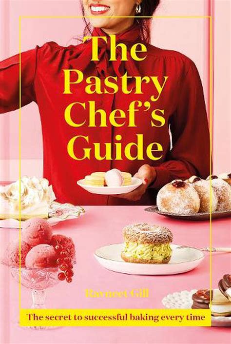 Pastry Chef's Guide by Ravneet Gill, Hardcover, 9781911641513 | Buy online at The Nile