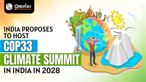 India Proposes To Host COP33 Climate Summit In India In 2028 - PWOnlyIAS