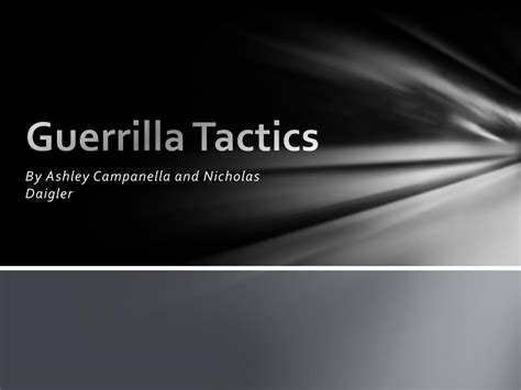 PPT - Guerrilla Tactics PowerPoint Presentation, free download - ID:1898494