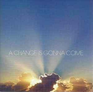 A Change Is Gonna Come (2009, CD) | Discogs