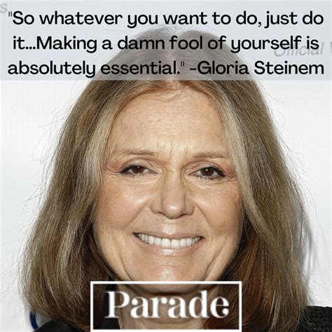 50 Gloria Steinem Quotes From The Famous Feminist - Parade