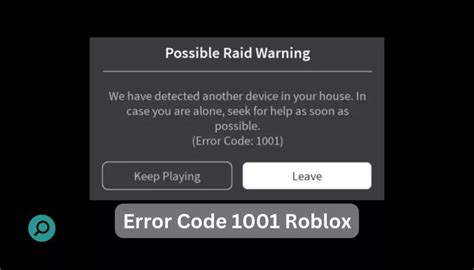 Understanding Error Code 1001 Roblox - How To Deal With It?