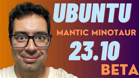 Como Instalar o UBUNTU 23.10 (Mantic Minotaur) Review