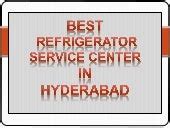 Best Refrigerator Service Center in Hyderabad.pptx