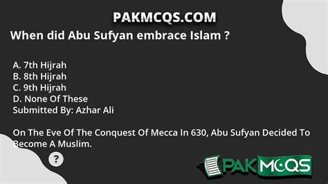 When did Abu Sufyan embrace Islam ? - PakMcqs