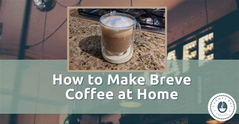 How to Make Breve Coffee at Home - Carmel Bay Coffee