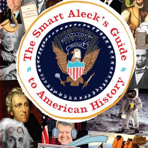 The Smart Aleck's Guide to American History by Adam Selzer | Pangobooks