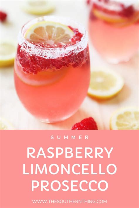 Raspberry Limoncello Prosecco Recipe - The Southern Thing