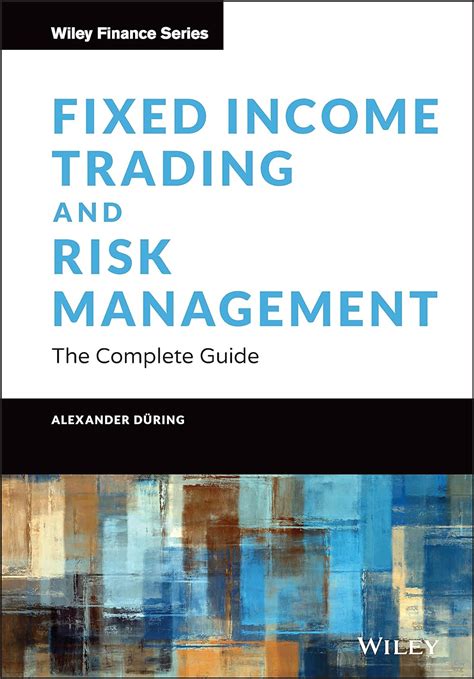 Amazon.com: Fixed Income Trading and Risk Management: The Complete ...