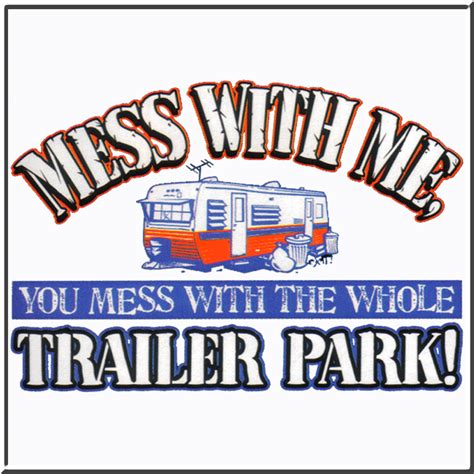 Trailer Park Trash Quotes. QuotesGram