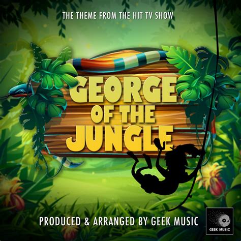 ‎George of the Jungle Main Theme (From "George of the Jungle") - Single ...