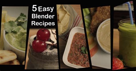 5 Easy Blender Recipes