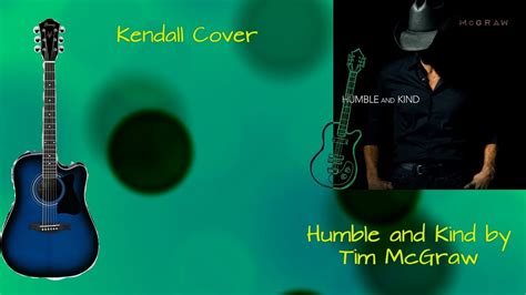 Humble and Kind- Tim McGraw (Cover) - YouTube