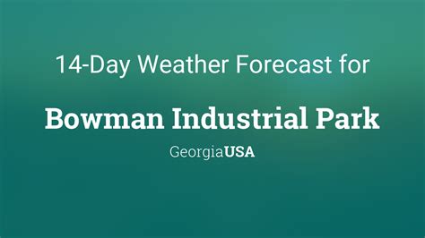 Bowman Industrial Park, Georgia, USA 14 day weather forecast