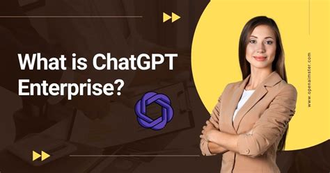 What is ChatGPT Enterprise? - Open AI Master