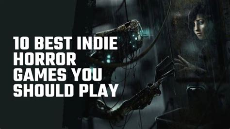 10 Best Indie Horror Games You Should Play