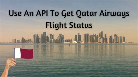 Use An API To Get Qatar Airways Flight Status