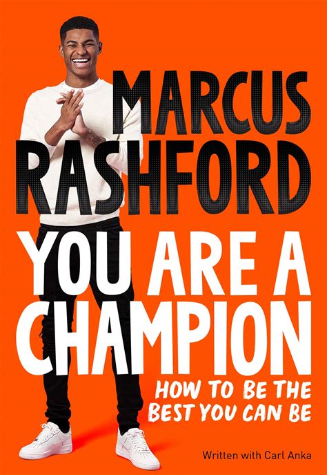 You Are a Champion: How to Be the Best You Can Be by Marcus Rashford ...