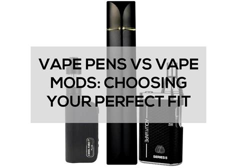 Vape Pens vs Vape Mods: Choosing your Perfect Fit | Aquavape Guides