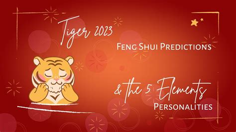 Year of Tiger in 2023 Feng Shui Predictions & the 5 Elements Personalities - YouTube