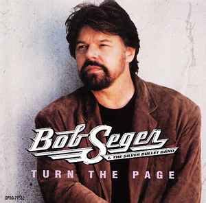 Bob Seger And The Silver Bullet Band - Turn The Page | Releases | Discogs