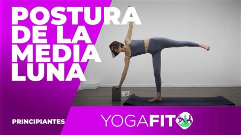 🧘Yoga para principiantes🧘 POSTURA 19: MEDIA LUNA | YOGA FIT - YouTube