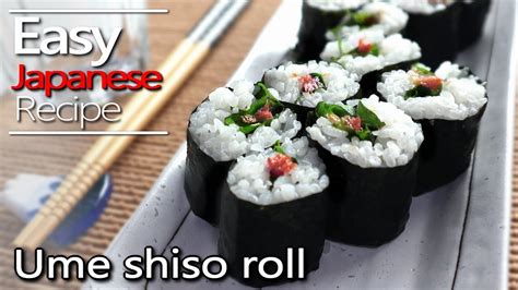 How to make Ume shiso roll & Sushi rice recipe.(Pickled plum shiso leaves sushi rolls)梅しそ巻きの作り方 ...