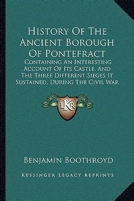 The History of the Ancient Borough of Pontefract